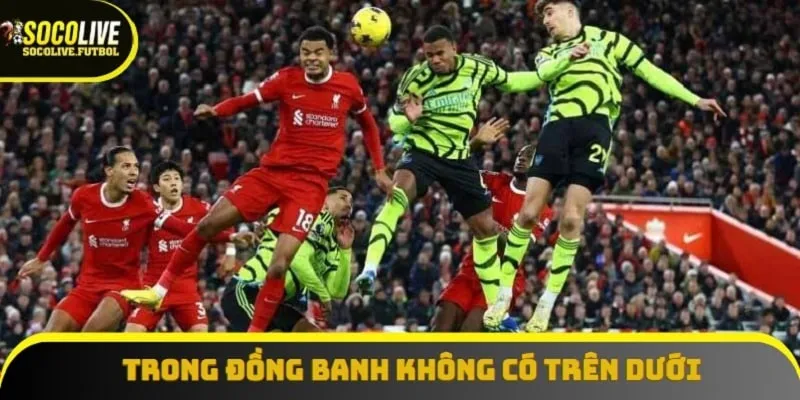 Trong đồng banh không có trên dưới